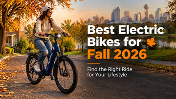 Best Electric Bikes for Fall 2026: How to Choose the Right E-Bike for Your Ride